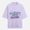 Overthinking Solves Nothing Oversized T-Shirt